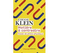 Matière à contredire – Essai de philo-physique – Flammarion