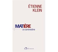 Matière à contredire Essai de philo-physique - Etienne Klein - L'observatoire Eds De - broché - Etude