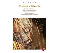 Matière À Discorde - Les Objets Chrétiens Dans Les Conflits Modernes