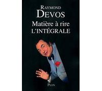 Matière à rire, nouvelle édition: L'intégrale