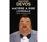 Matière à rire Raymond Devos (Auteur), François Morel (Préface)
