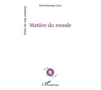 Marie-Dominique Cotte – Matière du monde – Poésie – Broché
