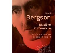 Matière et mémoire: Essai sur la relation du corps à l'esprit. Édition critique dirigée par Frédéric Worms. Préface et notes de Camille Riquier