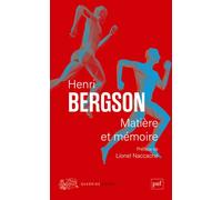 Matière et mémoire Essai sur la relation du corps à l'esprit - Henri Bergson - Puf - Poche - Essai