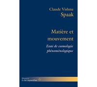 Matière et mouvement: Essai de cosmologie phénoménologique