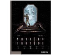 Matière Fantôme – Tome 2 – Bêta