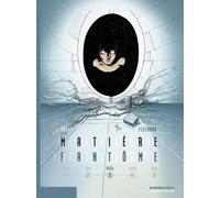 Matière Fantôme - Tome 3 - Delta