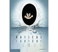 Matière Fantôme - Tome 3 - Delta