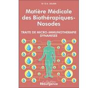 Matiere Medicale Des Biotherapiques Nosodes - Traite De Micro-Immunotherapie Dynamisee