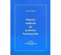 Matière Médicale du praticien homéopathe - Voisin, Henri - Narayana - broché - Guide
