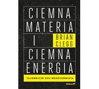 Matière noire et énergie noire - Brian Clegg (Buch auf Polnisch)