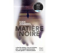 Matière noire: Grand Prix du Festival Sans Nom, Grand Prix Charbon Noir, Grand Prix de l'Iris Noir