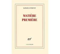 Raphaël Enthoven – Matière première – Broché – Gallimard