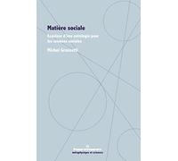 Matière sociale Esquisse d'une ontologie pour les sciences sociales - Michel Grossetti - Hermann - broché - Essai