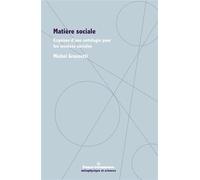 Matière sociale Esquisse d'une ontologie pour les sciences sociales - Michel Grossetti - Hermann - broché - Essai