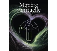 Matière Spirituelle: Mon coeur, entre ego et lumière
