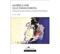 Matières à vivre ou le Chemin d'Arketal Sylvie Osman (Auteur)