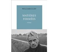 Matières Fermées William Cliff (Auteur)