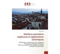 Matières premières argileuses et applications céramiques Minéralogie, comportement au frittage et étude des propriétés d'élasticité Effet de percolation des - Pierre Pialy - Universitaires Europeennes