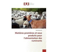 Matières Premières Et Sous Produits Pour L'alimentation Des Ruminants