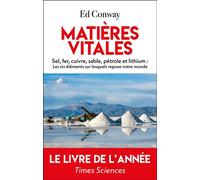 Matières vitales Les six éléments sur lesquels repose notre monde - Edmund Conway - L'artilleur - broché - Essai