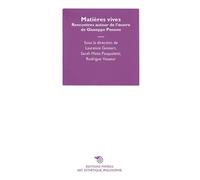 Matières Vives - Rencontres Autour De L'oeuvre De Giuseppe Penone