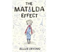 Matilda Effect Ellie Irving, (Auteur)