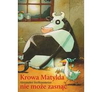 Matilda la vache ne peut pas dormir - Alexander Steffensmeier (Buch auf Polnisch)