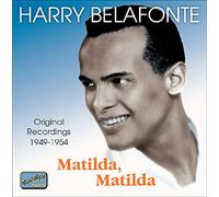 Harry Belafonte Matilda, Matilda - Original Recordings 1949-54 (CD) Album