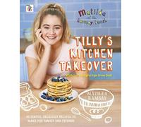 Matilda & The Ramsay Bunch: Tilly's Kitchen Takeover:
