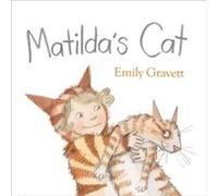 Matildas Cat by Emily Gravett Emily Gravett (Auteur)