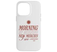 Matin après Matin, de Nouvelles miséricordes, Je Vois Un Verset de la Bible chrétienne Coque pour iPhone 14 Pro Max