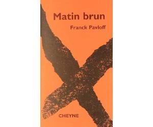 Matin brun de Pavloff, Franck (2002) Broché