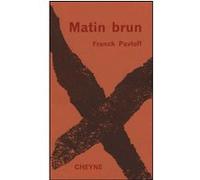 Matin brun Franck Pavloff (Auteur)