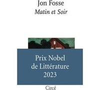 Matin et soir Jon Fosse (Auteur), Terje Sinding (Traduction)