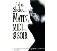 Matin midi et soir - Sidney Sheldon - Grasset - broché - Livre