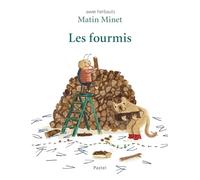 Matin Minet: Les fourmis