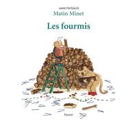 Matin Minet Les fourmis - Anne Herbauts - Pastel-Ecole Des Loisirs - cartonné - Album jeunesse
