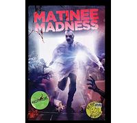 Matinee Madness