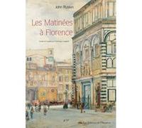 Matinees a florence (Les) John Ruskin (Auteur)