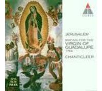 Matines Pour La Vierge De Guadeloupe Choeur & Orch. Chanticleer