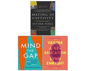 Mating in Captivity By Esther Perel, Mind The Gap By Dr Karen Gurney & Vagina By Lynn Enright 3 Books Collection Set - Esther Perel