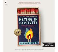 Mating in Captivity: Unlocking Erotic Intelligence