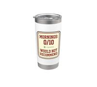 Matins: 0 10 Would Not Bad Coffee Addict Morning Humour Gobelet isotherme en acier inoxydable double paroi