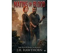 Matins of Blood The Broken Vow Mysteries, #2 - J. H. Hawthorn - New Leaf - ebook (ePub) - Livre