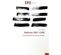 Matisse:1891-1908 - GAUBE-F - Universitaires Europeennes - broché - Essai