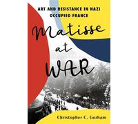 Matisse at War Art and Resistance in Nazi Occupied France - Christopher C. Gorham - Citadel Press - ebook (ePub) - Livre