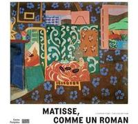Matisse,comme un roman/album de l'exposition Diez marion/thery anne (Auteur)