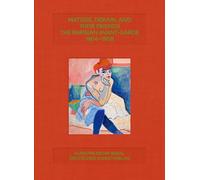 Matisse, Derain et leurs amis – L'avant-garde parisienne 1904–1908 – De Gruyter