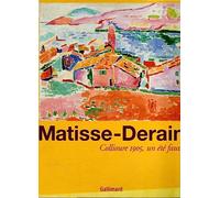Matisse-Derain: Collioure 1905, un été fauve